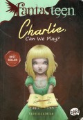 fantasteen: Charlie, Can we Play?