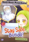 Kecil-kecil Punya Karya: Stay Safe Bunda!