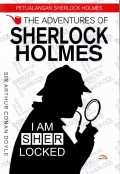 The Adventures of Sherlock Holmes: Petualangan Sherlock Holmes